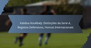 Kalidou Koulibaly: Distinções da Serie A, Registos Defensivos, Honras Internacionais
